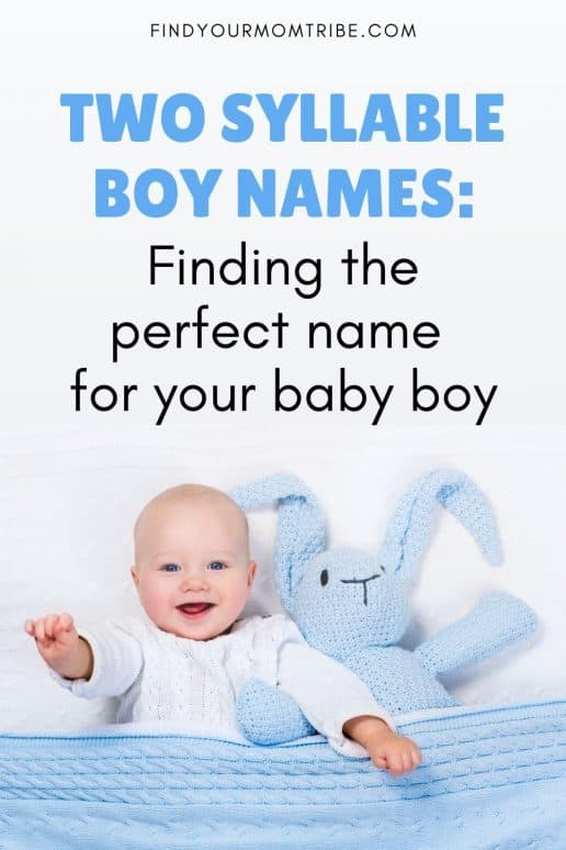 Two Syllable Boy Names: Finding The Perfect Name For Your Baby Boy