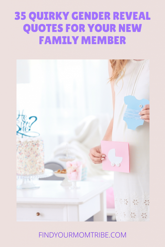 35 Quirky Gender Reveal Quotes For Your New Family Member