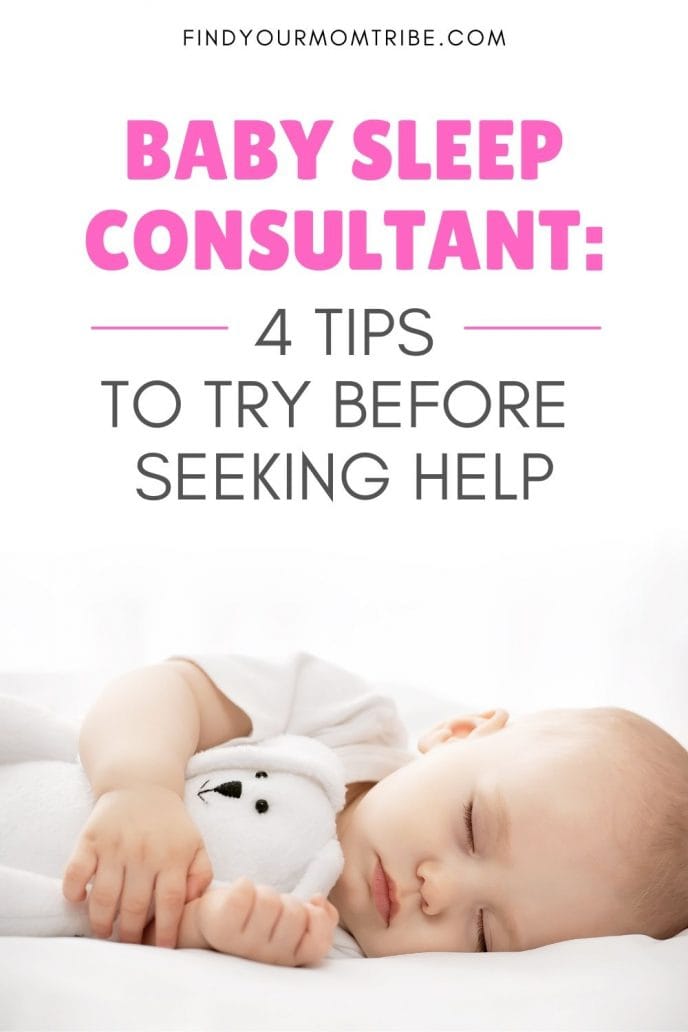 Baby Sleep Consultant 4 Tips To Try Before Seeking Help