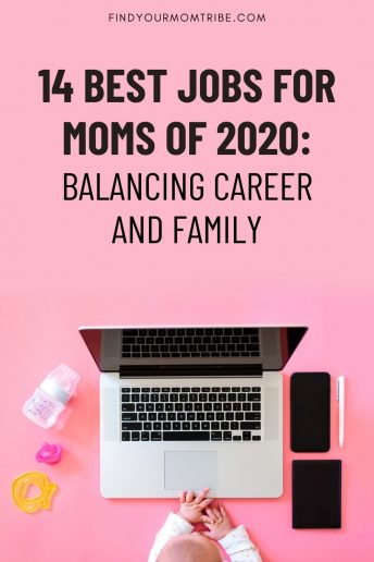 14 Best Jobs For Moms Of 2020: Balancing Career And Family