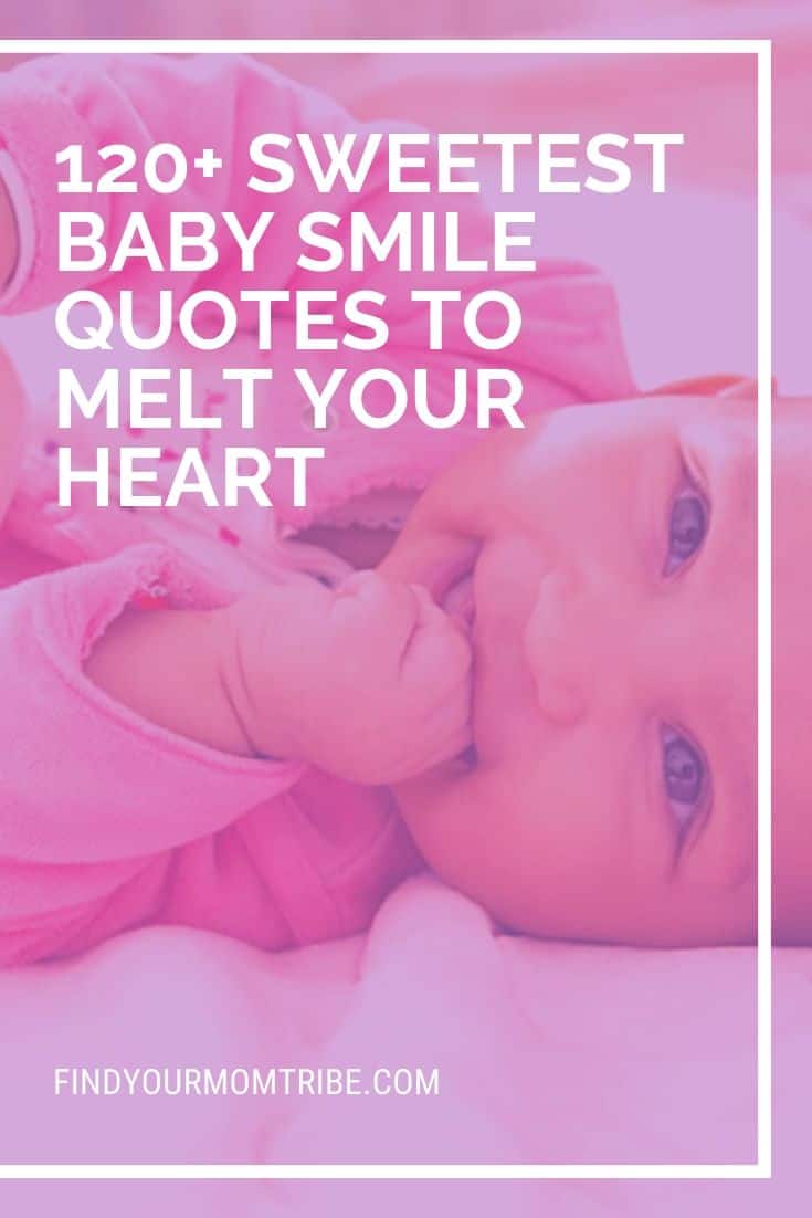 120 Sweetest Baby Smile Quotes To Melt Your Heart