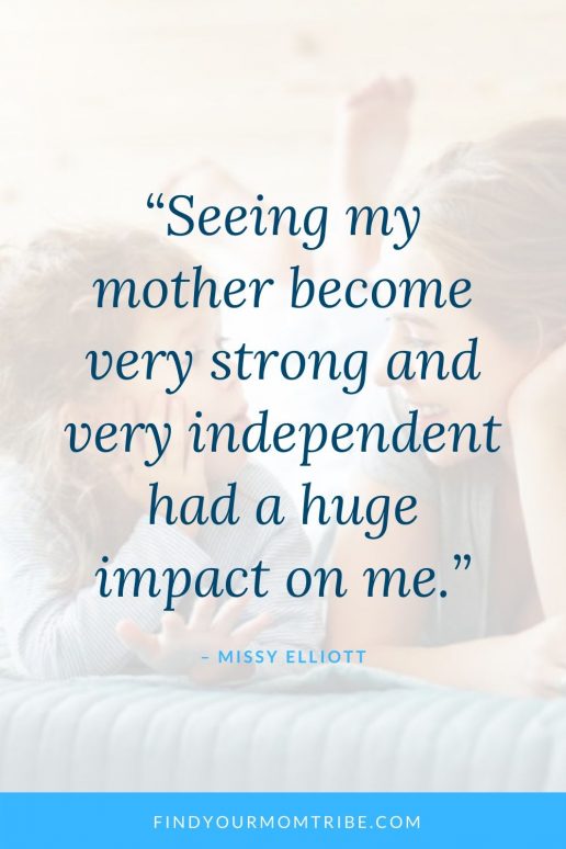 101 Best Strong Mom Quotes – Because Moms Are The Real Heroes!