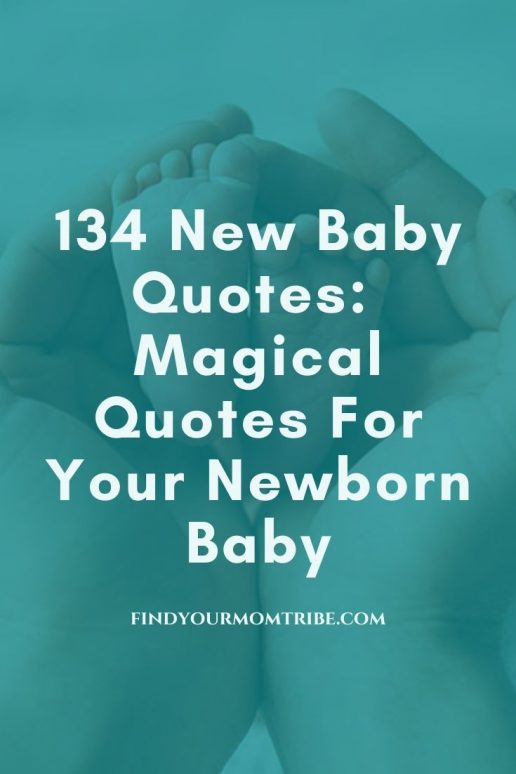 134 New Baby Quotes: Magical Quotes For Your Newborn Baby