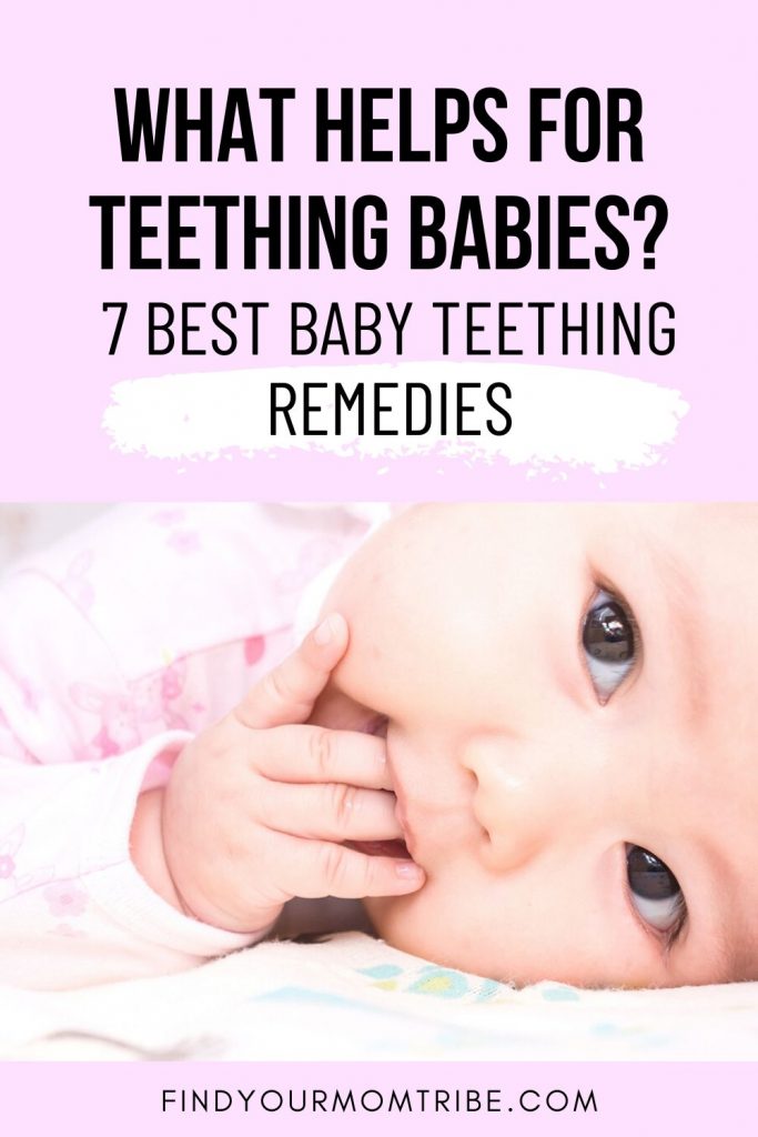What Helps For Teething Babies? 7 Best Baby Teething Remedies