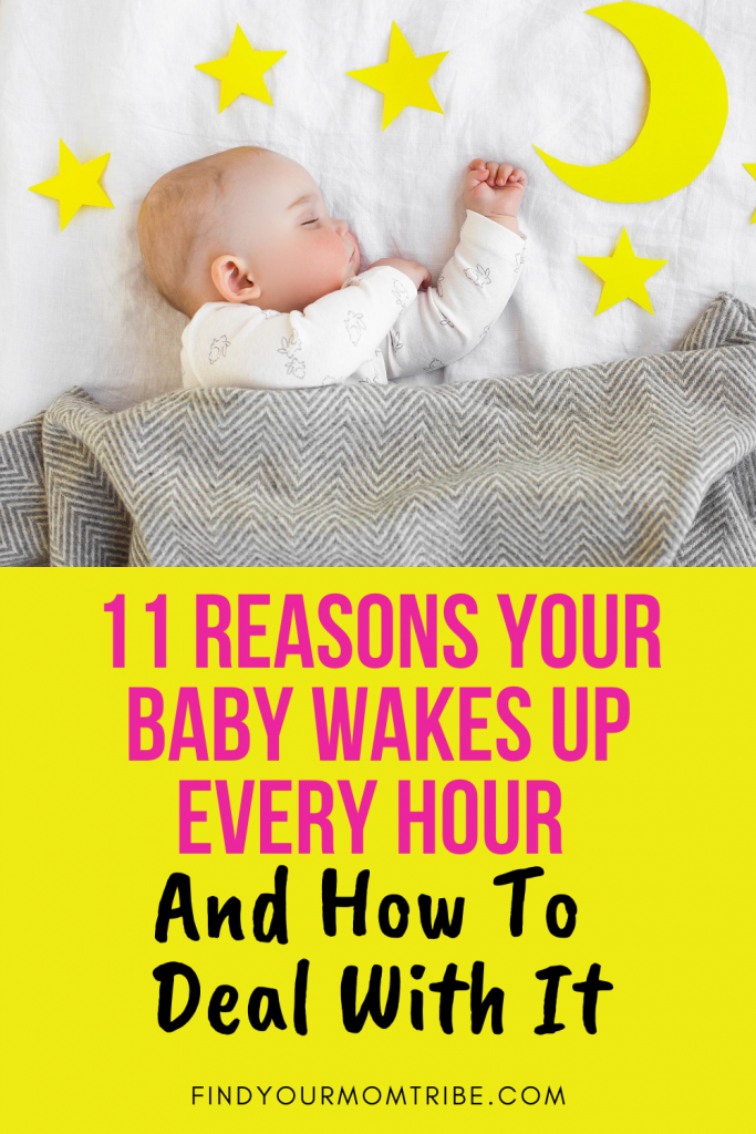 11 Reasons Your Baby Wakes Up Every Hour And How To Deal With It