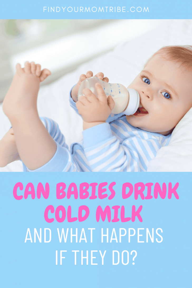 Can Babies Drink Cold Milk And What Happens If They Do?