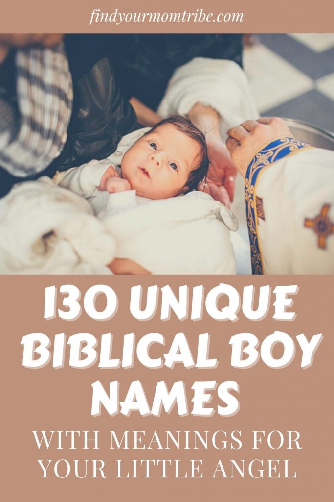 130 Best Biblical Boy Names With Meanings For Your Little Angel