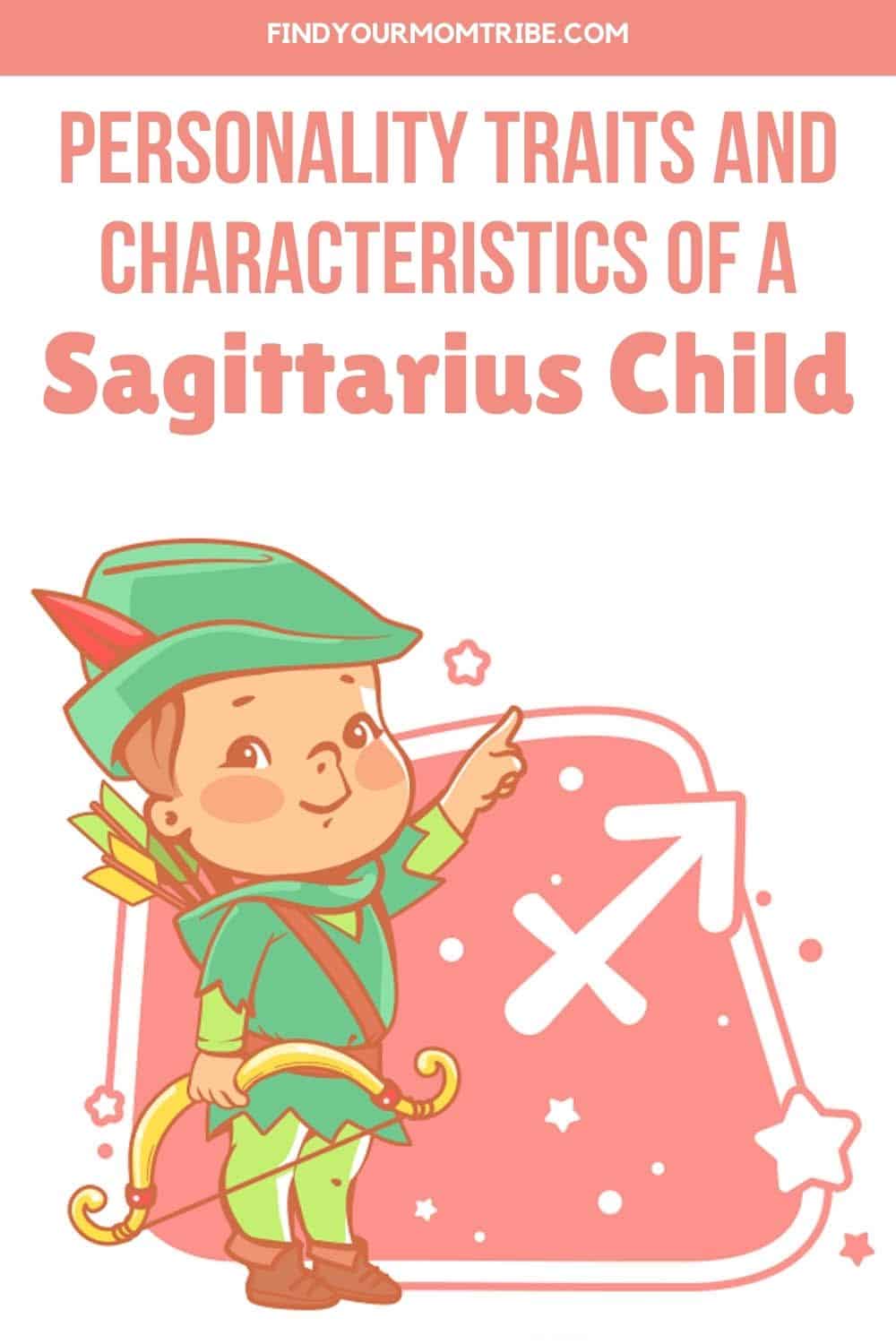 Personality Traits And Characteristics Of A Sagittarius Child