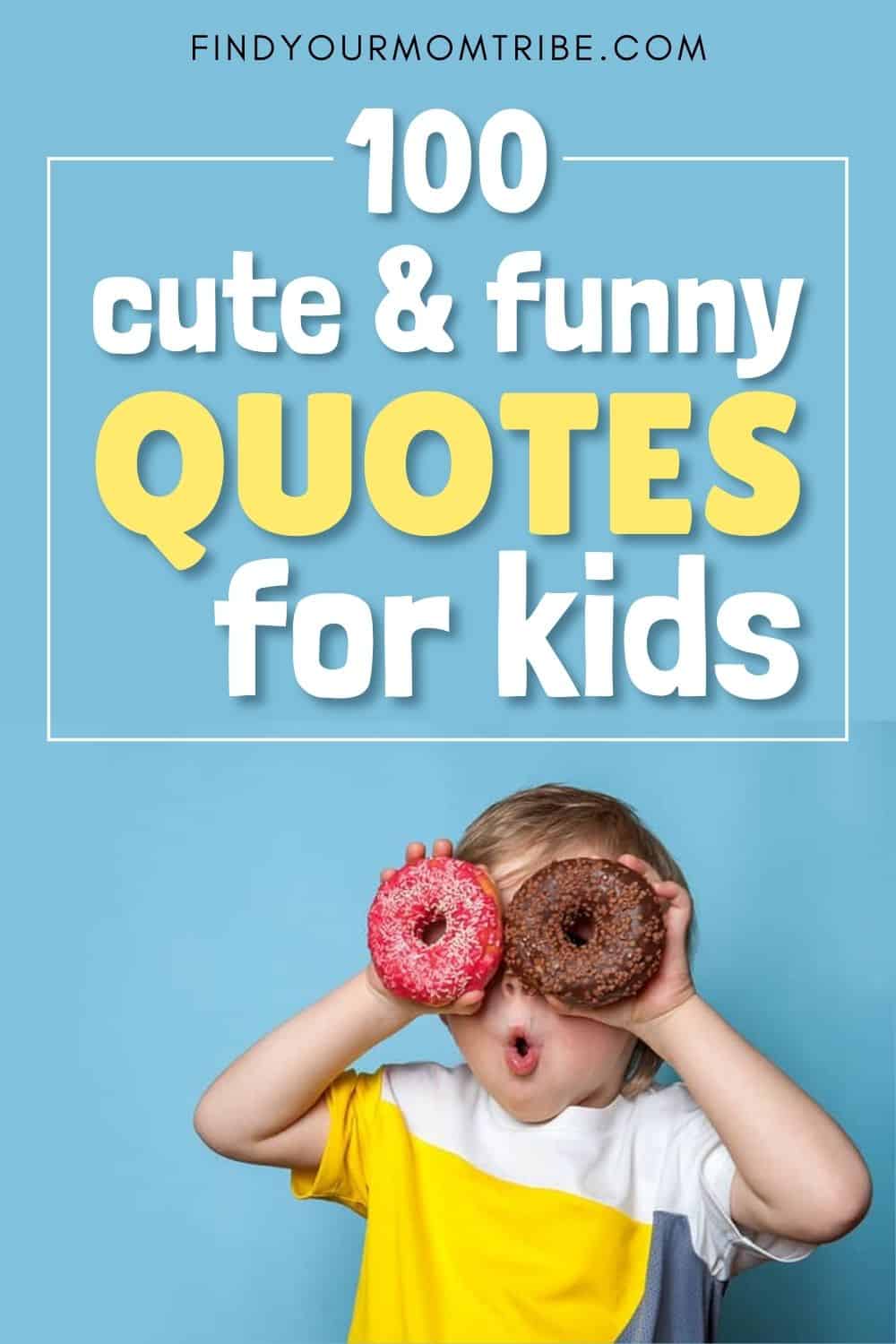 100-cute-and-funny-quotes-for-kids-in-2022