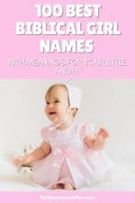 100 Best Biblical Girl Names With Meanings For Your Little Angel