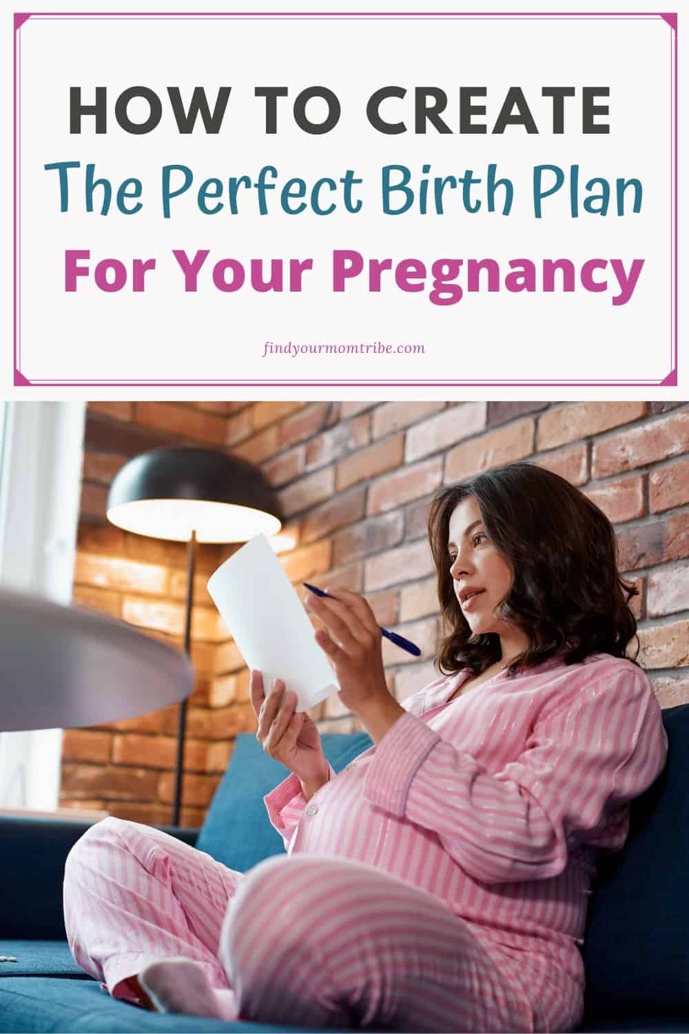 How To Create The Perfect Birth Plan For Your Pregnancy