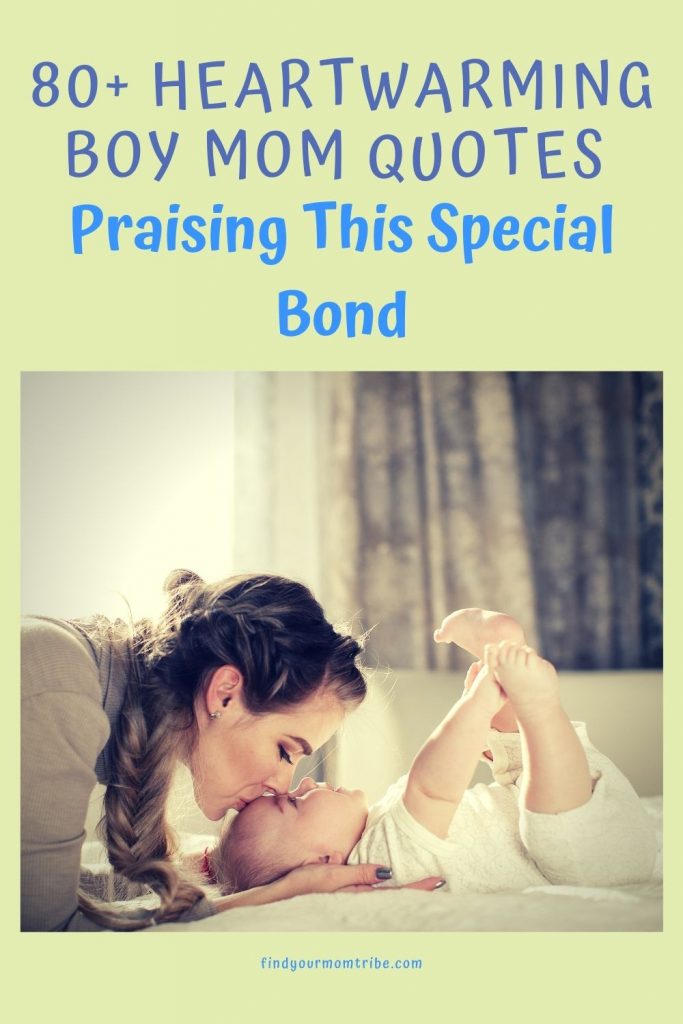 80 Heartwarming Boy Mom Quotes Praising This Special Bond 8380