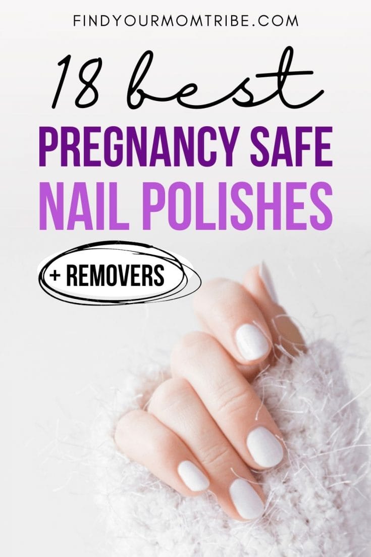 18 Best Pregnancy Safe Nail Polishes Of 2022 (+ Removers)