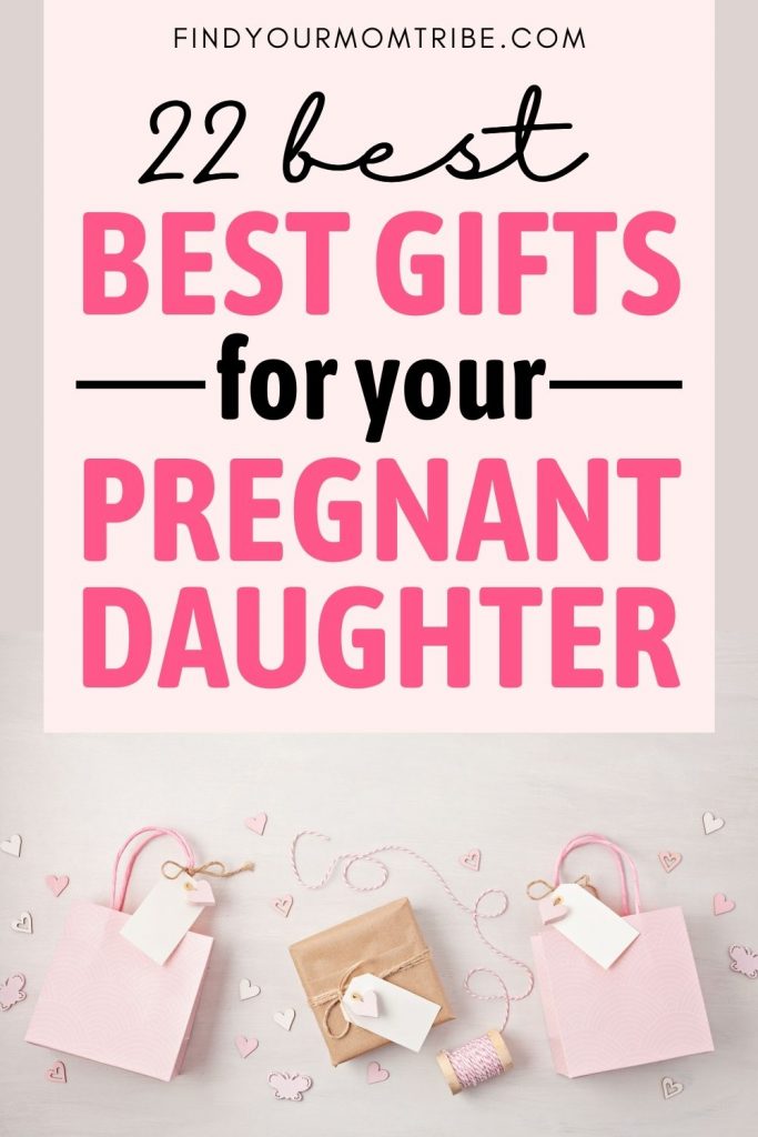 22 Best Gifts For Your Pregnant Daughter Of 2022