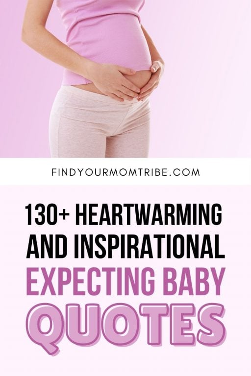 130+ Heartwarming And Inspirational Expecting Baby Quotes