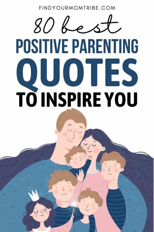 80 Best Positive Parenting Quotes To Inspire You