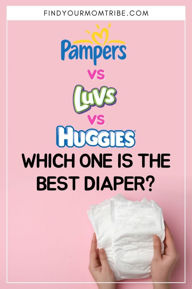 Pampers VS Luvs VS Huggies: Which One Is The Best Diaper?