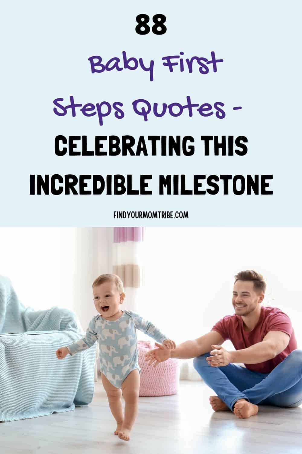 Baby First Steps Quotes Celebrating This Incredible Milestone