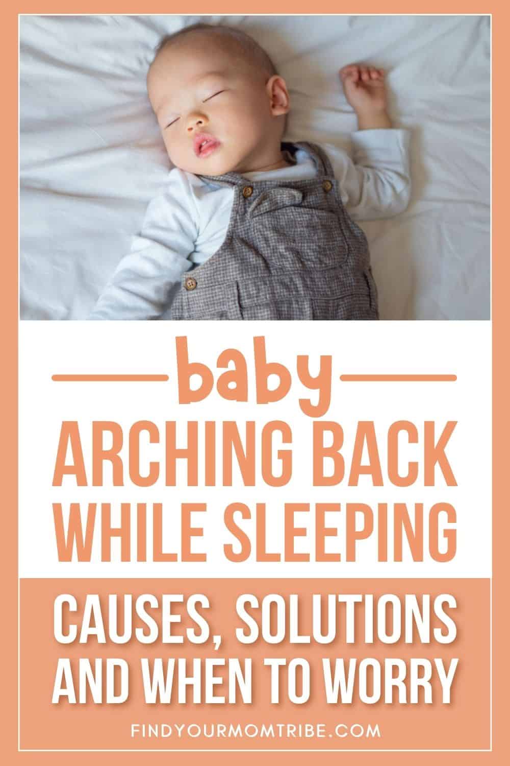 Baby Arching Back While Sleeping – Causes And Solutions