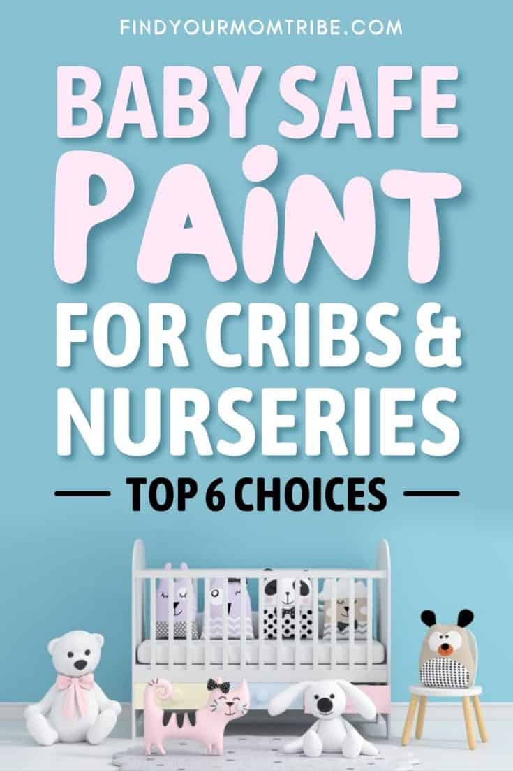 Baby Safe Paint For Cribs And Nurseries (Top 6 Choices In 2022)