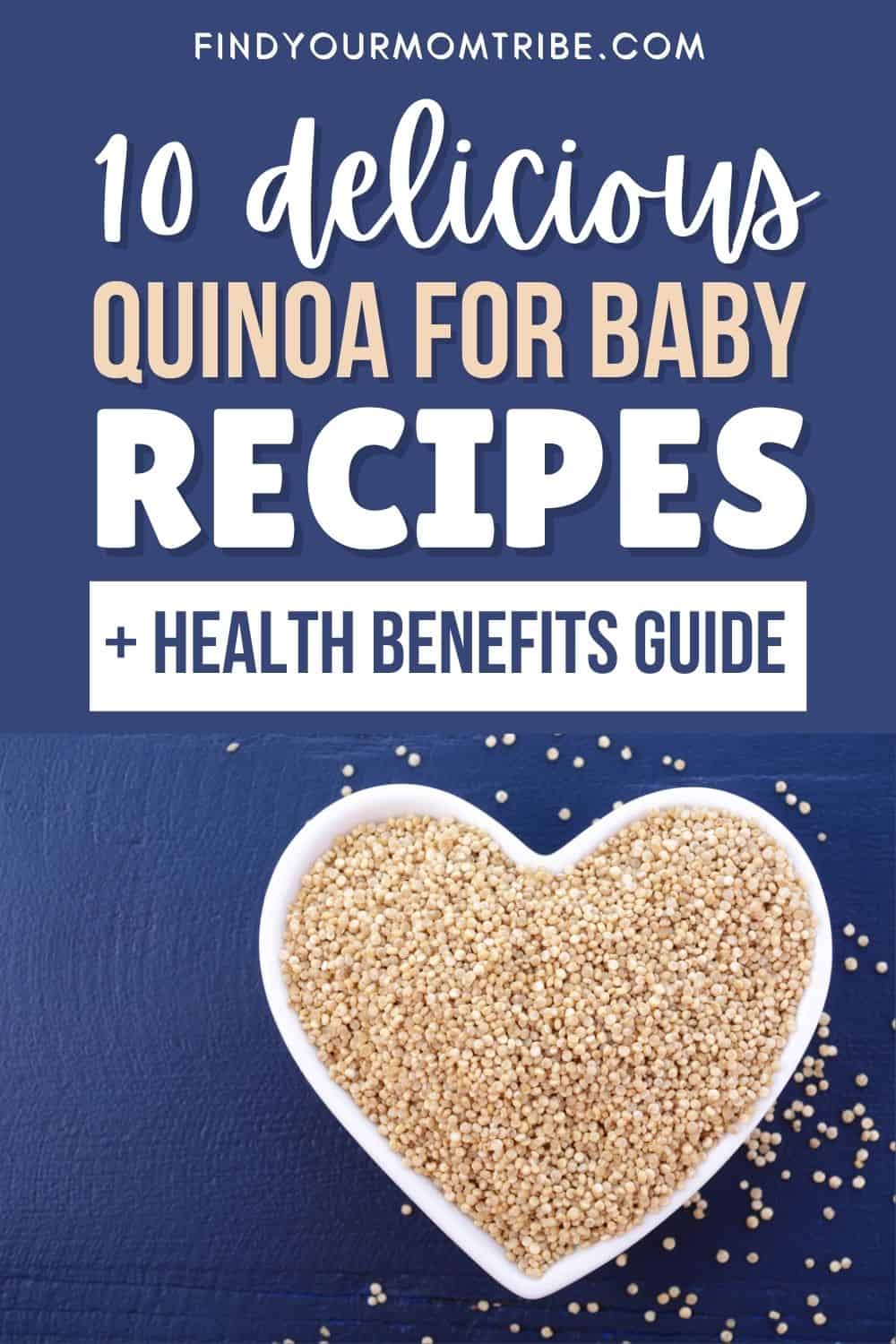 10 Delicious Quinoa For Baby Recipes And Health Benefits Guide