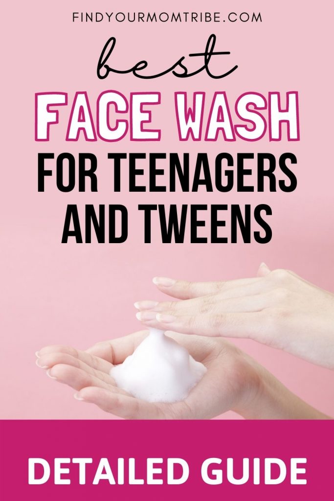 Best Face Wash For Teenagers And Tweens Of 2022 (Detailed Guide)