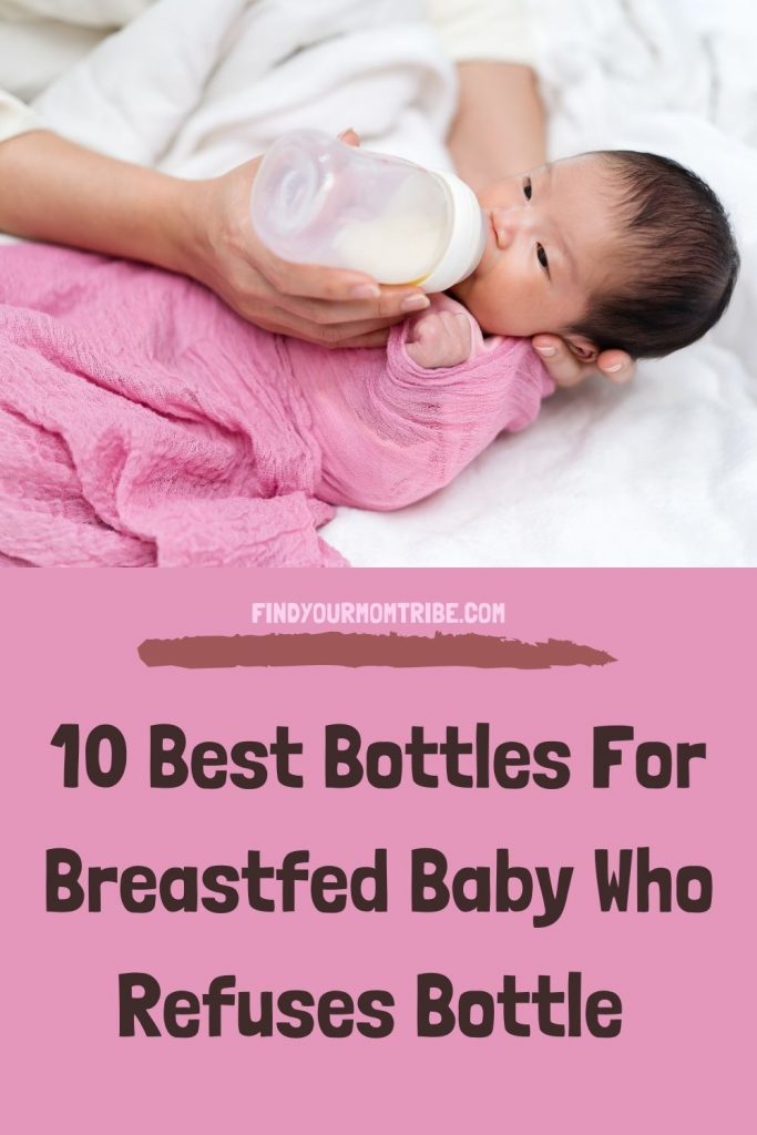 10 Best Bottles For Breastfed Baby Who Refuses Bottle In 2022