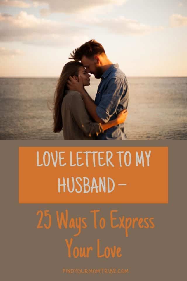 Love Letter To My Husband – 25 Ways To Express Your Love