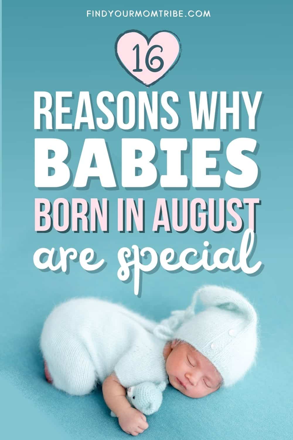 16 Characteristics Of And Facts About August Babies Pinterest