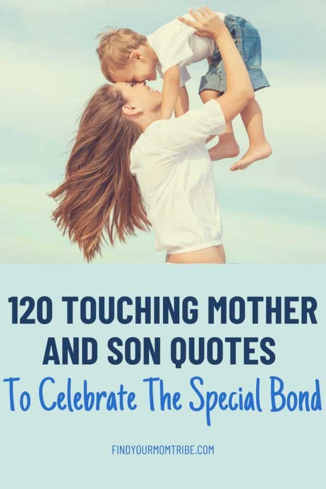 120 Touching Mother And Son Quotes To Celebrate The Special Bond