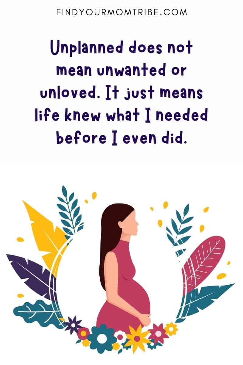 50 Uplifting Unplanned Pregnancy Quotes To Give You Strength 