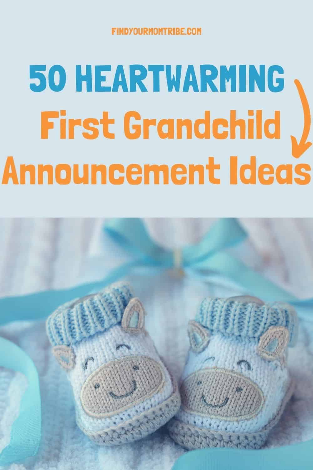 50 Heartwarming First Grandchild Announcement Ideas