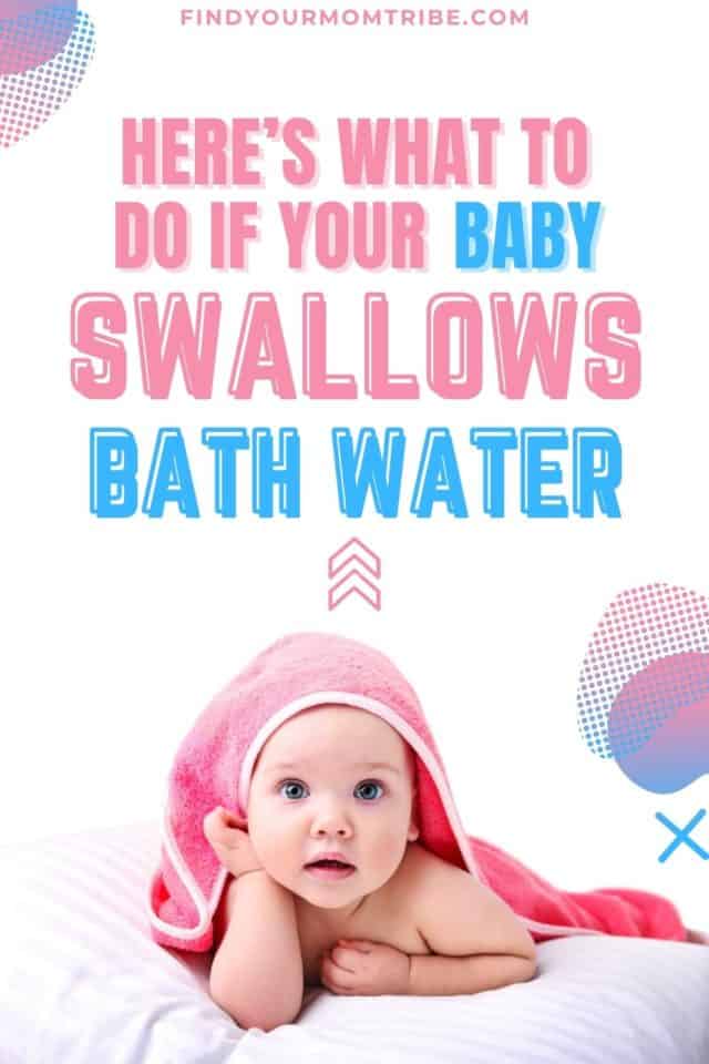 Baby Swallowed Bath Water By Accident What Can You Do?