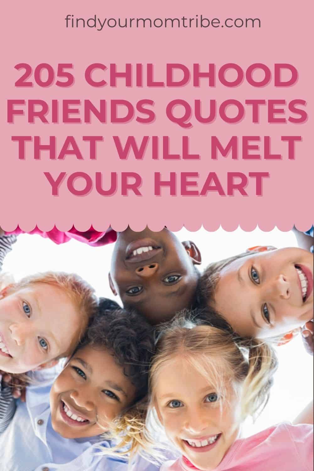 Pinterest childhood friends quotes